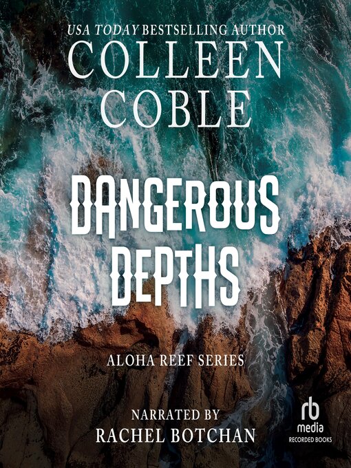 Title details for Dangerous Depths by Colleen Coble - Available